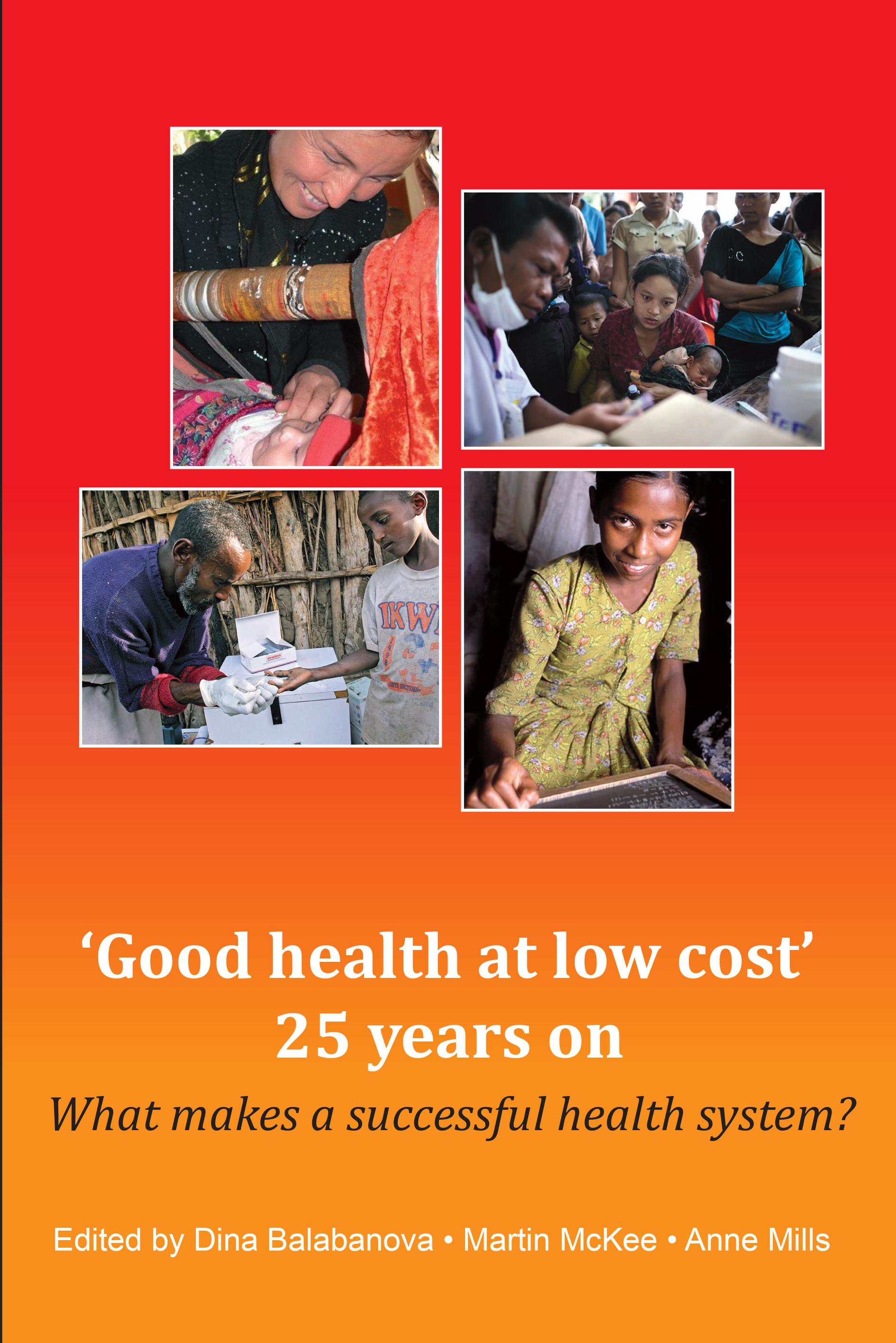 'Good Health At low Cost' 25 years on What makes a successful health system ?