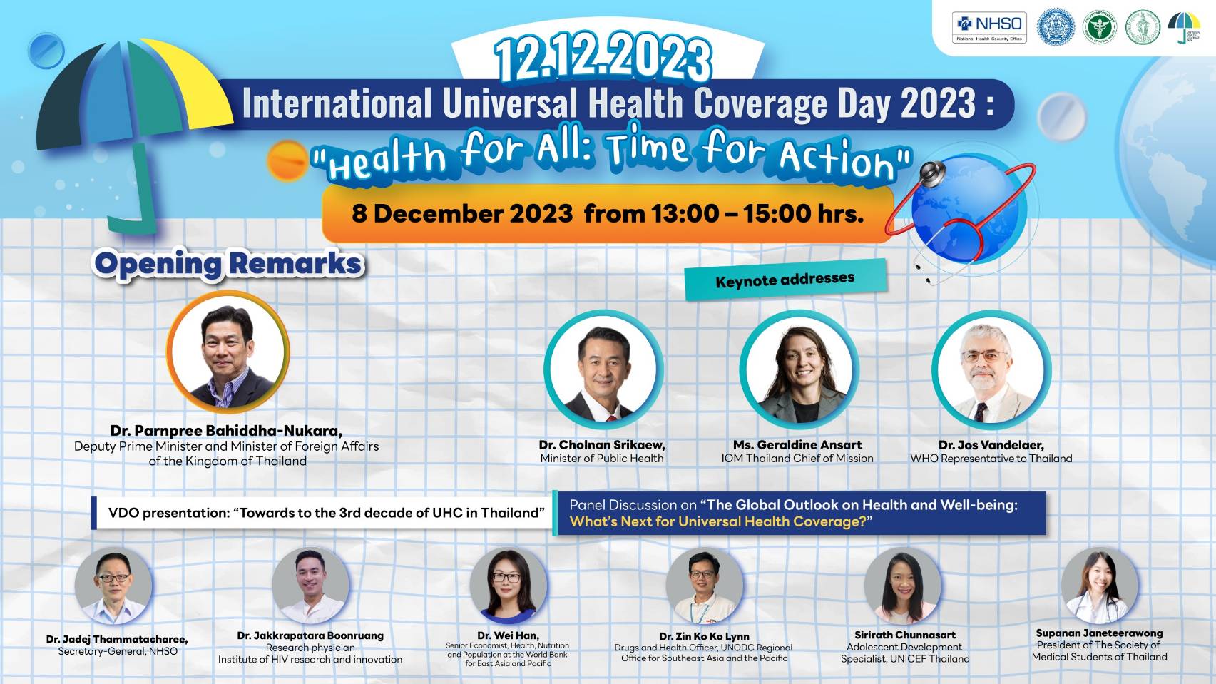 You are cordially invited to The International Universal Health Coverage Day 2023 Celebration “Health for All: Time for Action” Friday, 8 December 2023, 09.00 – 15.00 hrs. 
